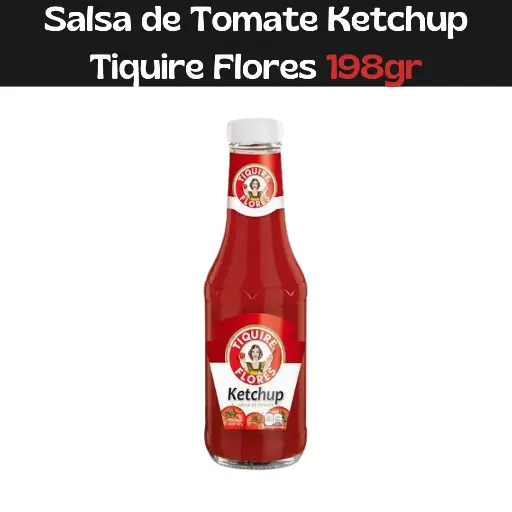 [75920531] Salsa de Tomate Ketchup Tiquire Flores 198g